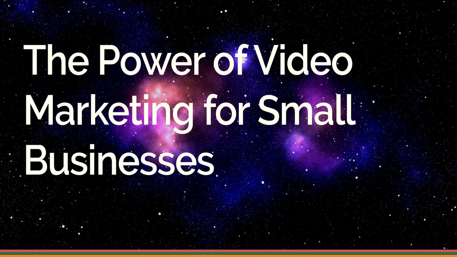 The Power of Video Marketing for Small Businesses